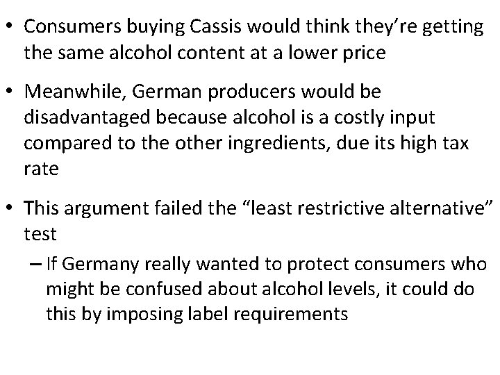  • Consumers buying Cassis would think they’re getting the same alcohol content at