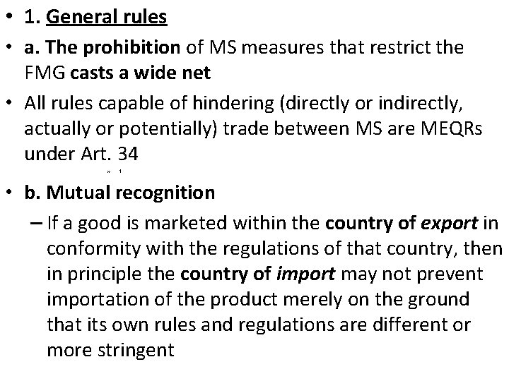  • 1. General rules • a. The prohibition of MS measures that restrict
