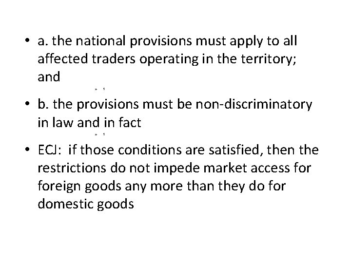  • a. the national provisions must apply to all affected traders operating in