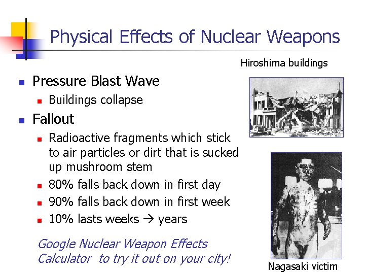 Physical Effects of Nuclear Weapons Hiroshima buildings n Pressure Blast Wave n n Buildings