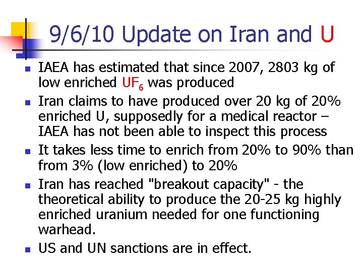 9/6/10 Update on Iran and U n n n IAEA has estimated that since