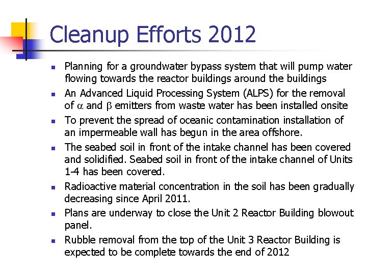 Cleanup Efforts 2012 n n n n Planning for a groundwater bypass system that