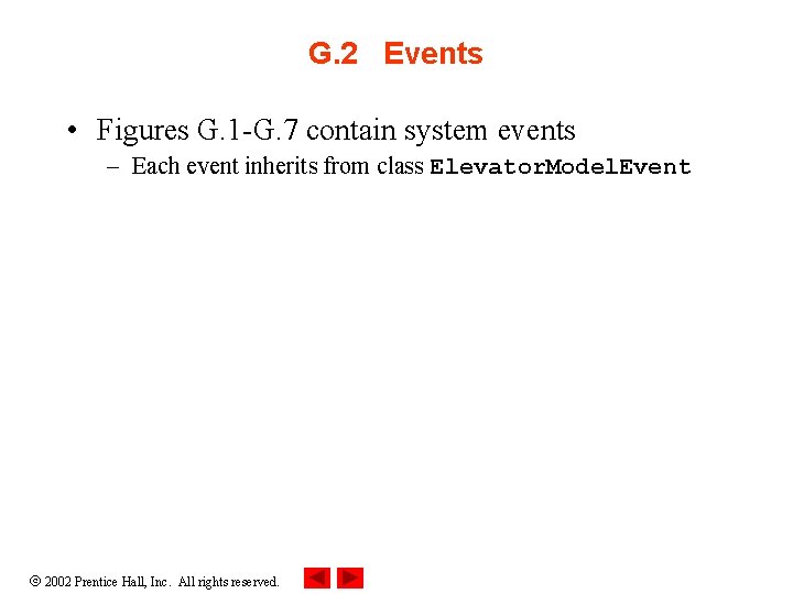 G. 2 Events • Figures G. 1 -G. 7 contain system events – Each