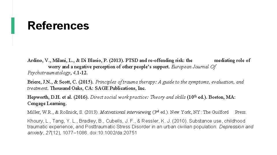 References Ardino, V. , Milani, L. , & Di Blasio, P. (2013). PTSD and