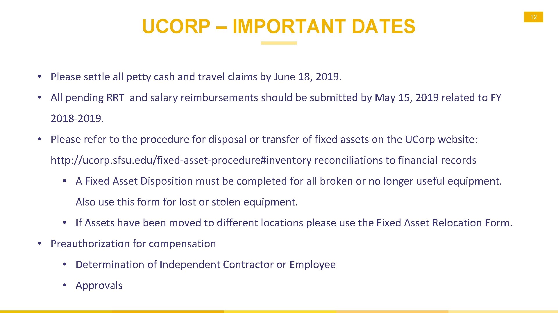 UCORP – IMPORTANT DATES • Please settle all petty cash and travel claims by