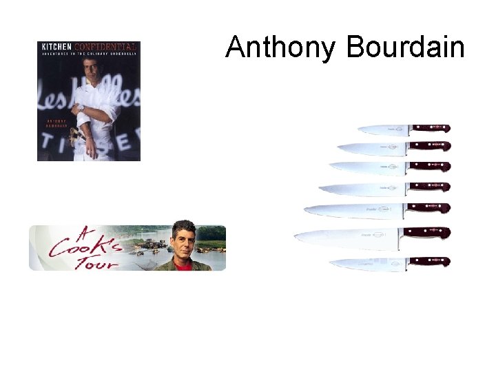 Anthony Bourdain 