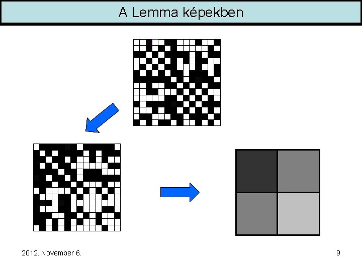 A Lemma képekben 2012. November 6. 9 