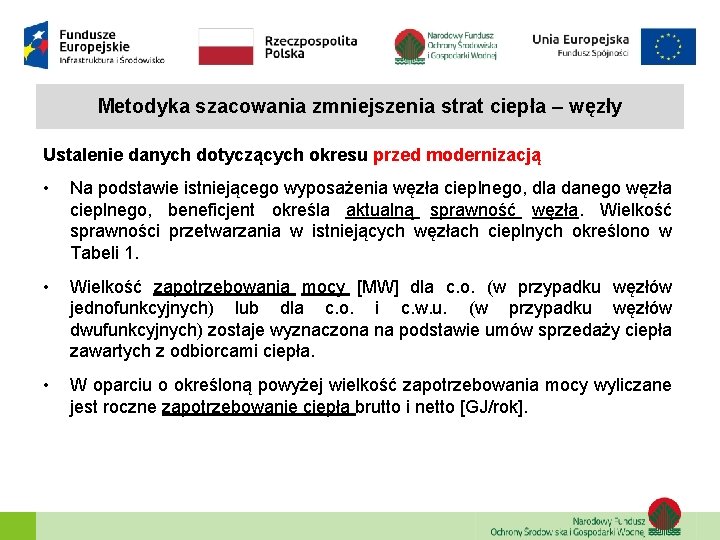 Metodyka szacowania zmniejszenia strat ciepła – węzły Ustalenie danych dotyczących okresu przed modernizacją •