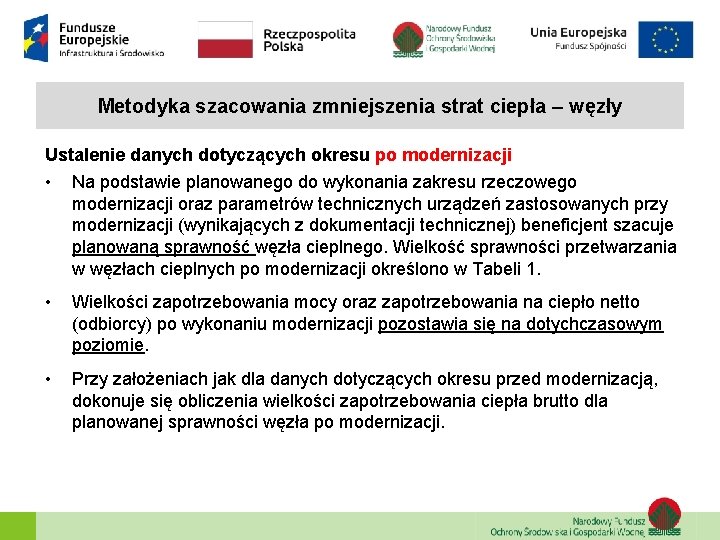 Metodyka szacowania zmniejszenia strat ciepła – węzły Ustalenie danych dotyczących okresu po modernizacji •