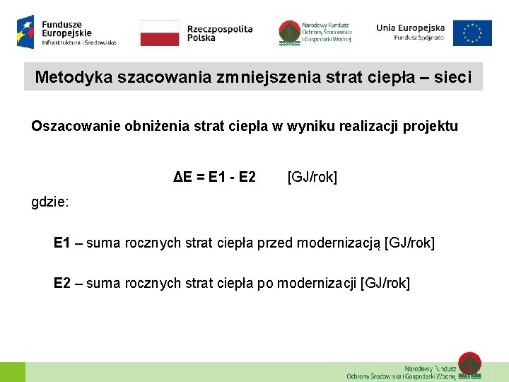 Metodyka szacowania zmniejszenia strat ciepła – sieci Oszacowanie obniżenia strat ciepła w wyniku realizacji