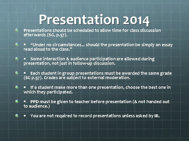 Presentation 2014 Presentations should be scheduled to allow time for class discussion afterwards (SG,