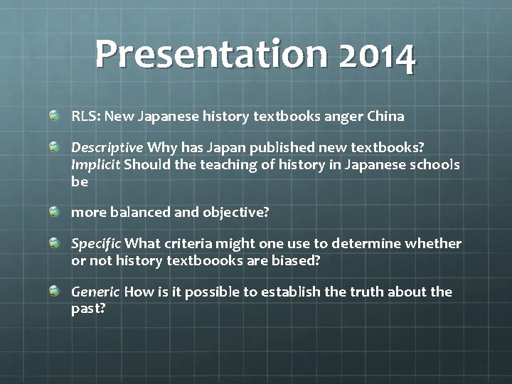 Presentation 2014 RLS: New Japanese history textbooks anger China Descriptive Why has Japan published