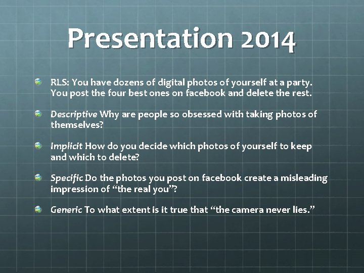 Presentation 2014 RLS: You have dozens of digital photos of yourself at a party.