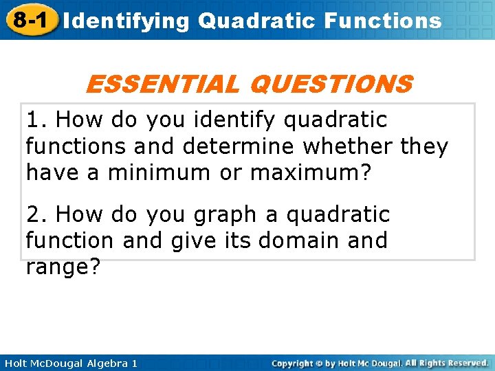 8 -1 Identifying Quadratic Functions ESSENTIAL QUESTIONS 1. How do you identify quadratic functions