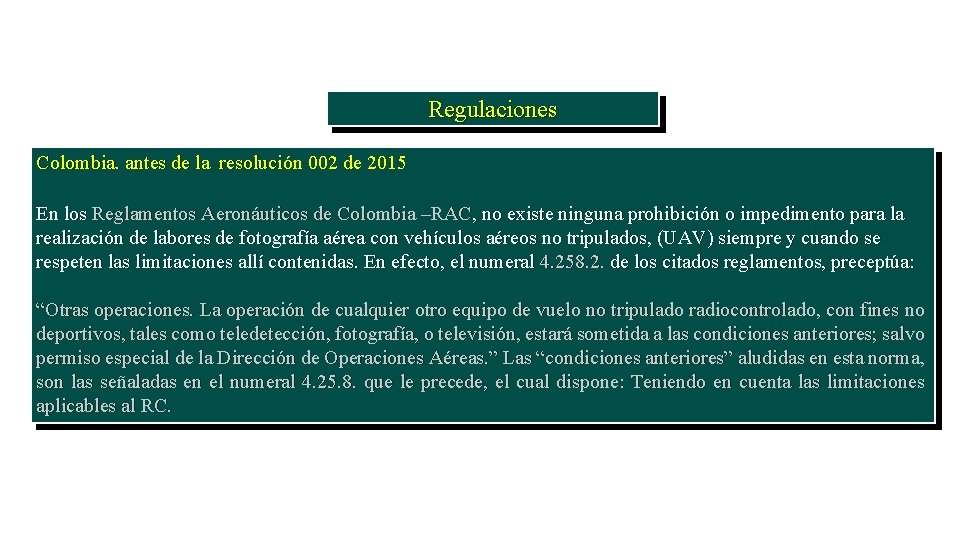 Regulaciones Colombia. antes de la resolución 002 de 2015 En los Reglamentos Aeronáuticos de