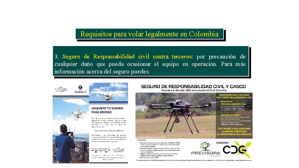 Requisitos para volar legalmente en Colombia 3. Seguro de Responsabilidad civil contra terceros: por