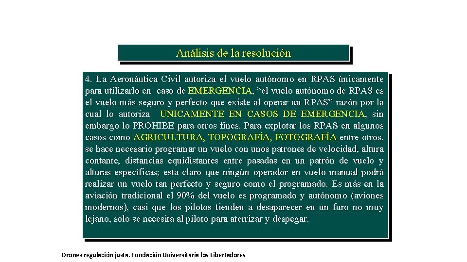 Análisis de la resolución 4. La Aeronáutica Civil autoriza el vuelo autónomo en RPAS