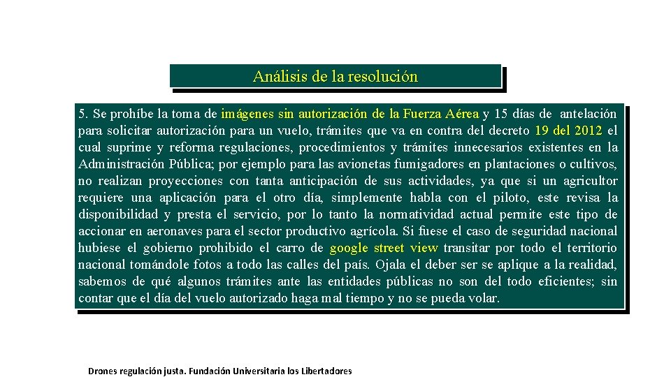 Análisis de la resolución 5. Se prohíbe la toma de imágenes sin autorización de