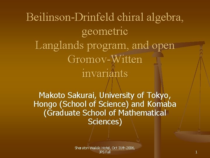 Beilinson-Drinfeld chiral algebra, geometric Langlands program, and open Gromov-Witten invariants Makoto Sakurai, University of