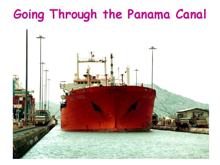 Going Through the Panama Canal 
