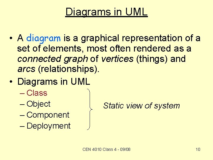 Diagrams in UML • A diagram is a graphical representation of a set of