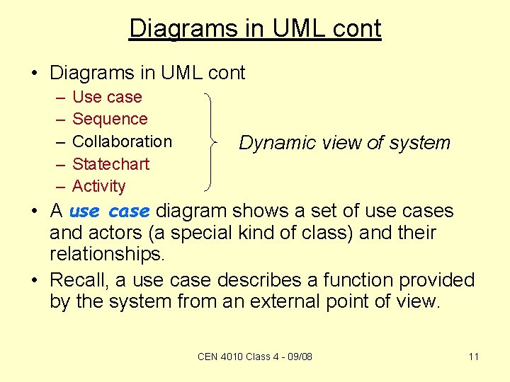 Diagrams in UML cont • Diagrams in UML cont – – – Use case