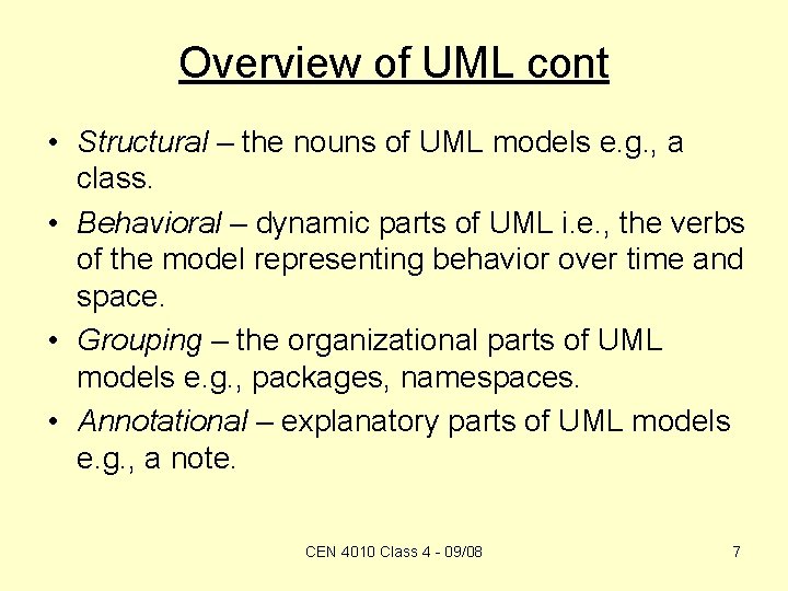 Overview of UML cont • Structural – the nouns of UML models e. g.