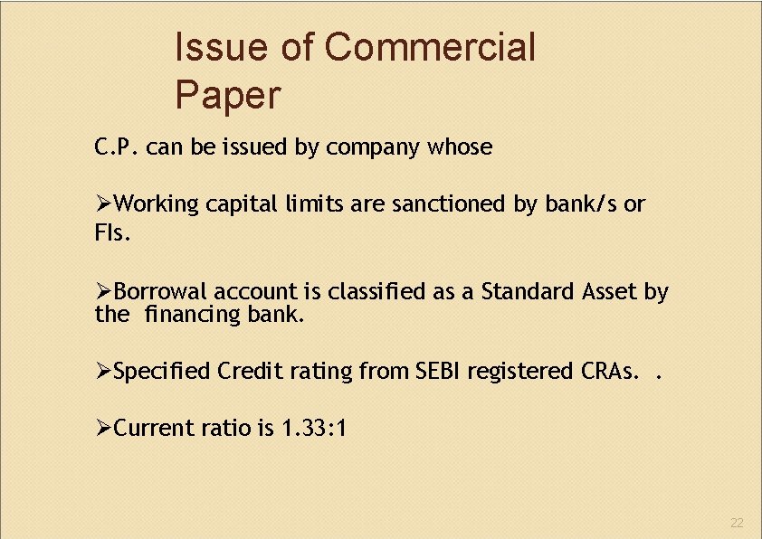 Issue of Commercial Paper C. P. can be issued by company whose Working capital
