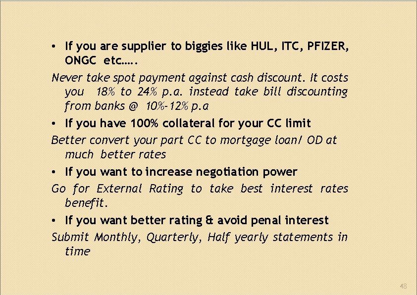  • If you are supplier to biggies like HUL, ITC, PFIZER, ONGC etc….