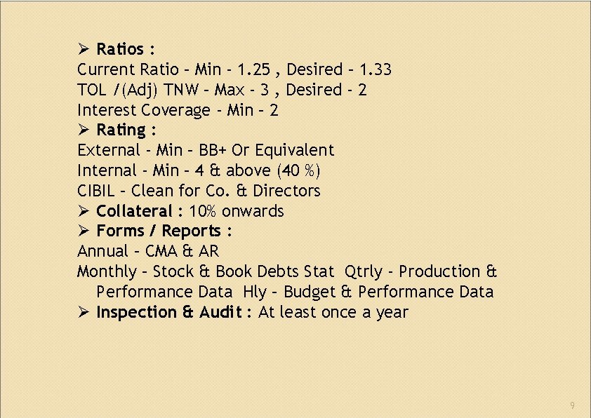  Ratios : Current Ratio – Min ‐ 1. 25 , Desired – 1.