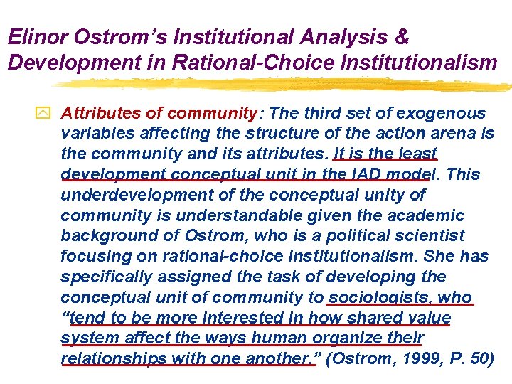 Elinor Ostrom’s Institutional Analysis & Development in Rational-Choice Institutionalism y Attributes of community: The