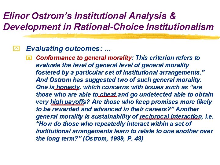 Elinor Ostrom’s Institutional Analysis & Development in Rational-Choice Institutionalism y Evaluating outcomes: … x