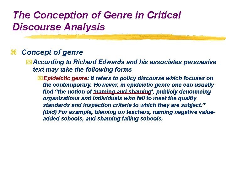 The Conception of Genre in Critical Discourse Analysis z Concept of genre y According