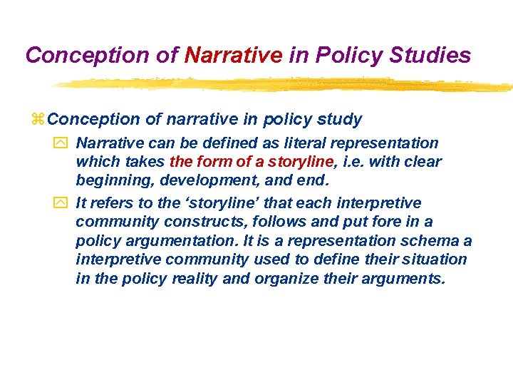 Conception of Narrative in Policy Studies z. Conception of narrative in policy study y