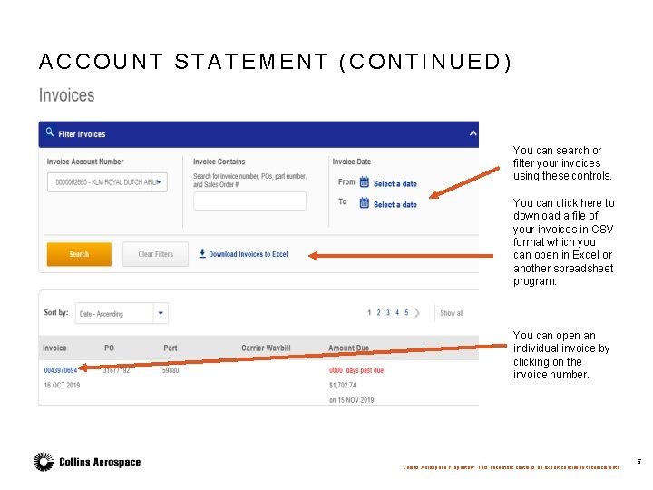 ACCOUNT STATEMENT (CONTINUED) You can search or filter your invoices using these controls. You