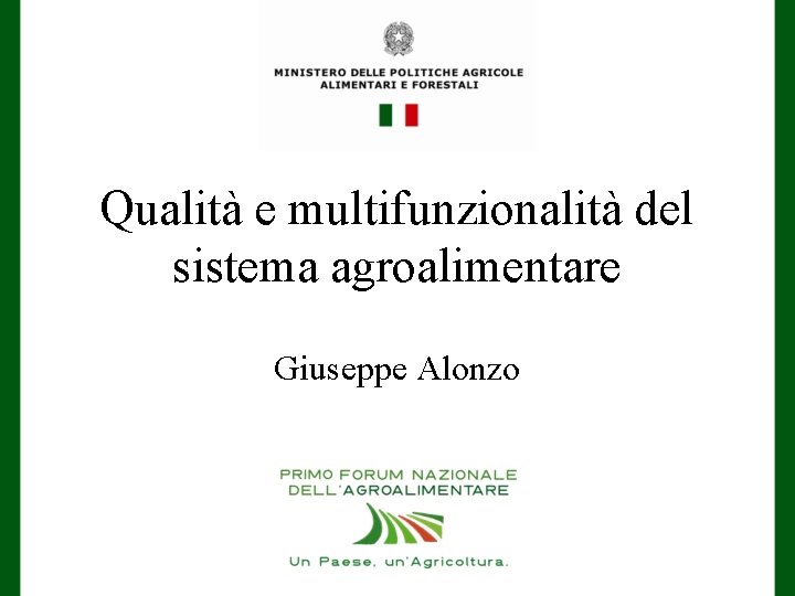 Qualità e multifunzionalità del sistema agroalimentare Giuseppe Alonzo 