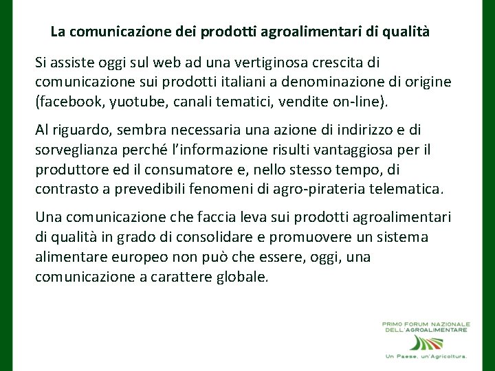 La comunicazione dei prodotti agroalimentari di qualità Si assiste oggi sul web ad una