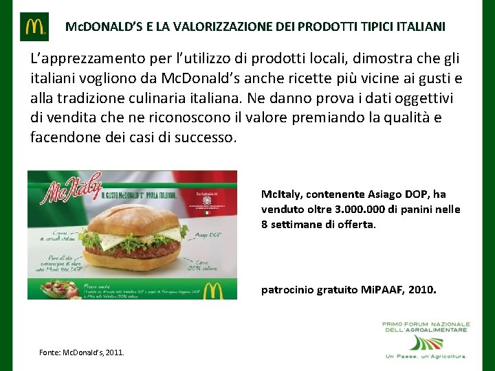 Mc. DONALD’S E LA VALORIZZAZIONE DEI PRODOTTI TIPICI ITALIANI L’apprezzamento per l’utilizzo di prodotti