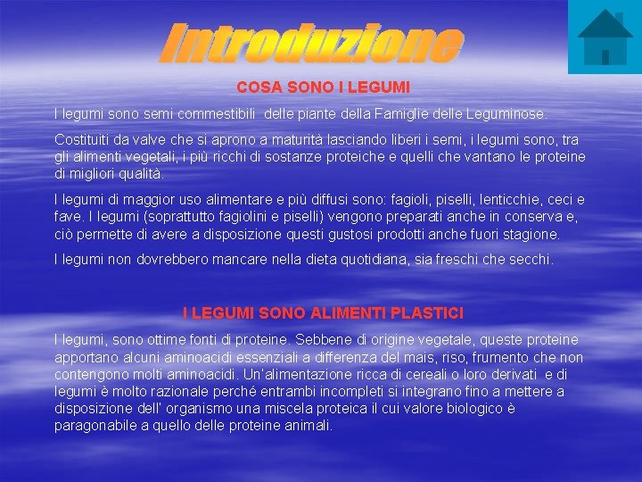 COSA SONO I LEGUMI I legumi sono semi commestibili delle piante della Famiglie delle