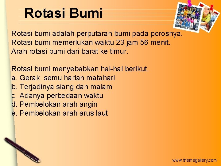 Rotasi Bumi Rotasi bumi adalah perputaran bumi pada porosnya. Rotasi bumi memerlukan waktu 23