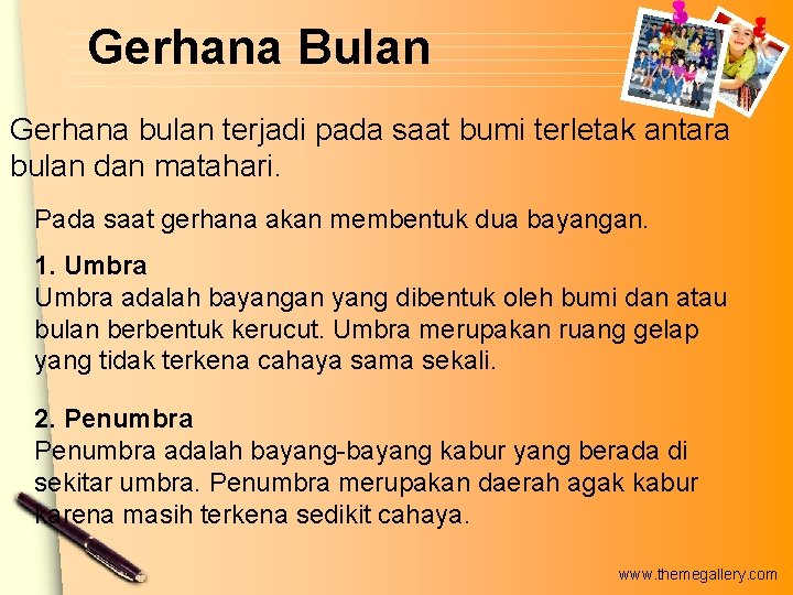 Gerhana Bulan Gerhana bulan terjadi pada saat bumi terletak antara bulan dan matahari. Pada