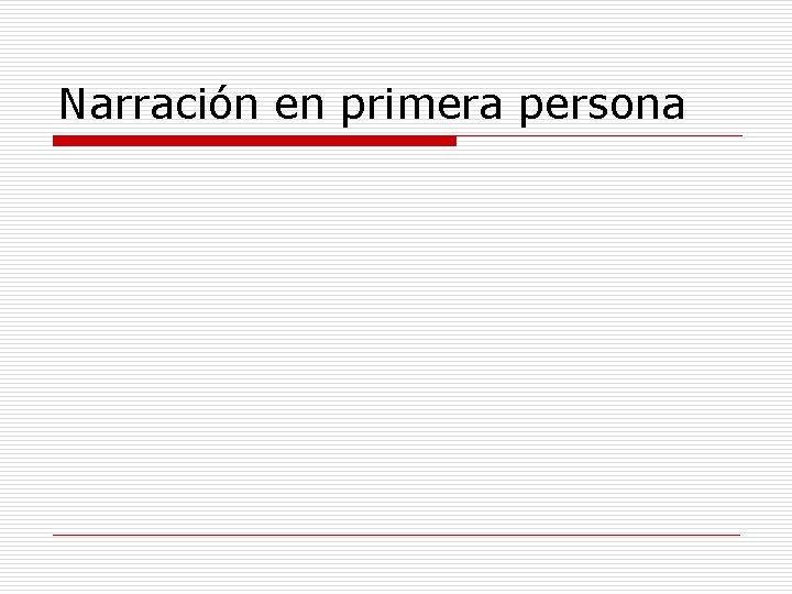 Narración en primera persona 