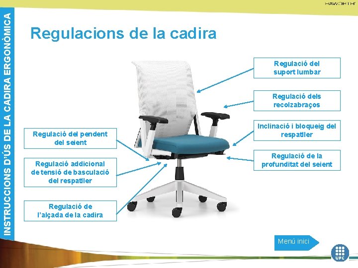 INSTRUCCIONS D’ÚS DE LA CADIRA ERGONÒMICA Regulacions de la cadira Regulació del suport lumbar