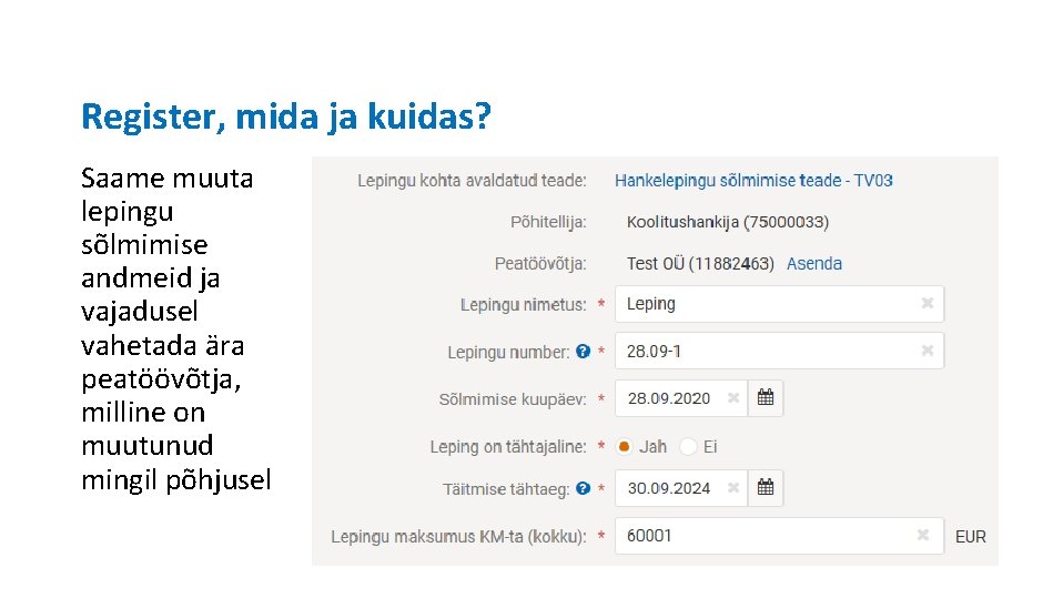 Register, mida ja kuidas? Saame muuta lepingu sõlmimise andmeid ja vajadusel vahetada ära peatöövõtja,