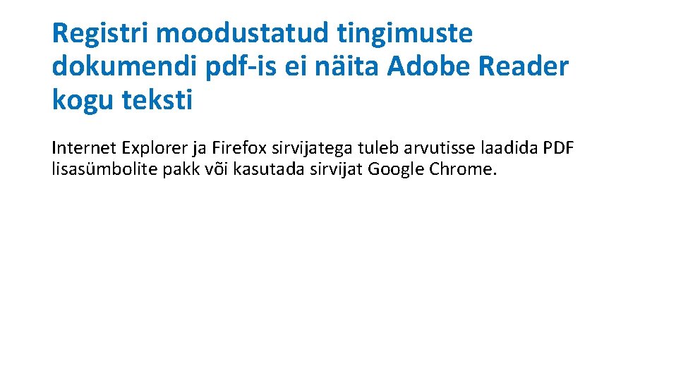 Registri moodustatud tingimuste dokumendi pdf-is ei näita Adobe Reader kogu teksti Internet Explorer ja