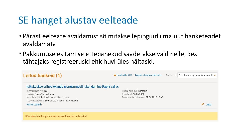 SE hanget alustav eelteade • Pärast eelteate avaldamist sõlmitakse lepinguid ilma uut hanketeadet avaldamata