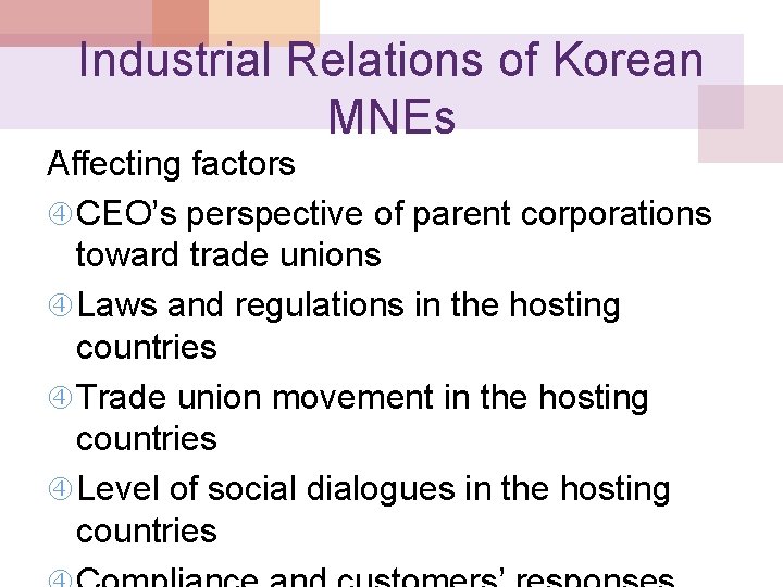 Industrial Relations of Korean MNEs Affecting factors CEO’s perspective of parent corporations toward trade