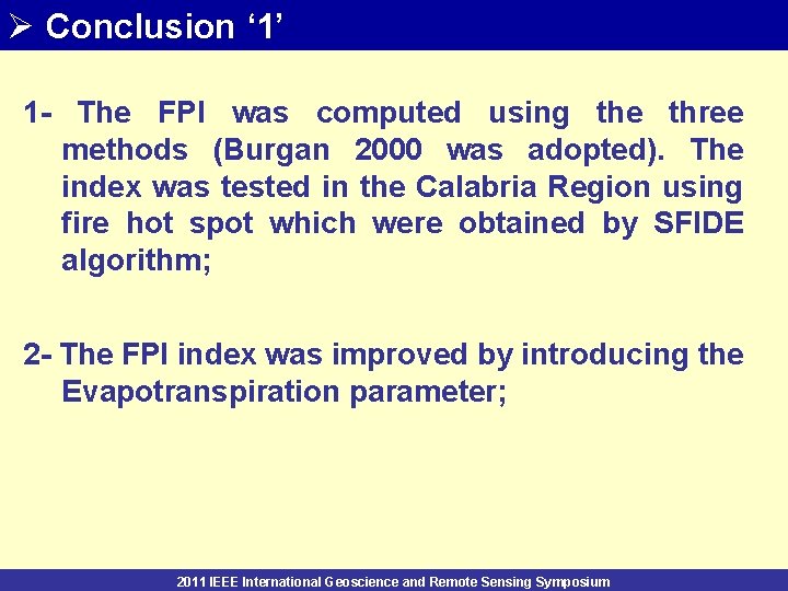 Ø Conclusion ‘ 1’ 1 - The FPI was computed using the three methods