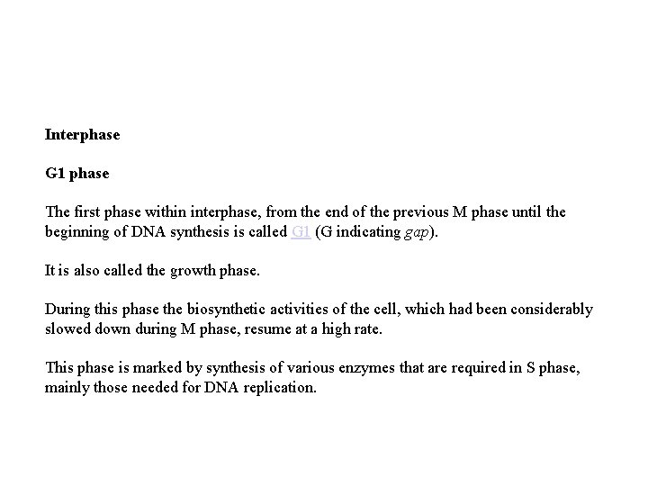 Interphase G 1 phase The first phase within interphase, from the end of the