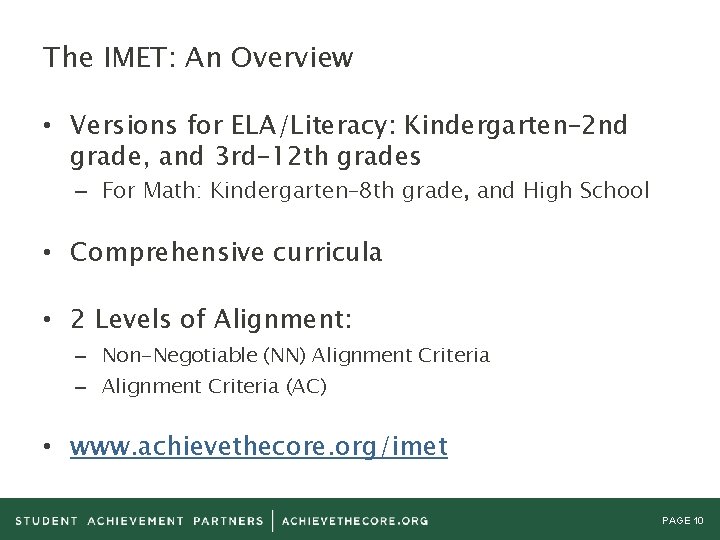 The IMET: An Overview • Versions for ELA/Literacy: Kindergarten– 2 nd grade, and 3